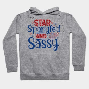 Star Spangled & Sassy Independence Day Funny 4th Of July Hoodie